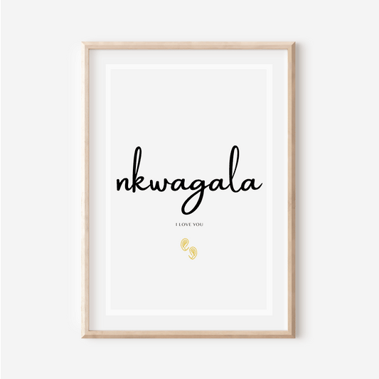 I love you in Luganda - "Nkwagala" 30x40 cm print