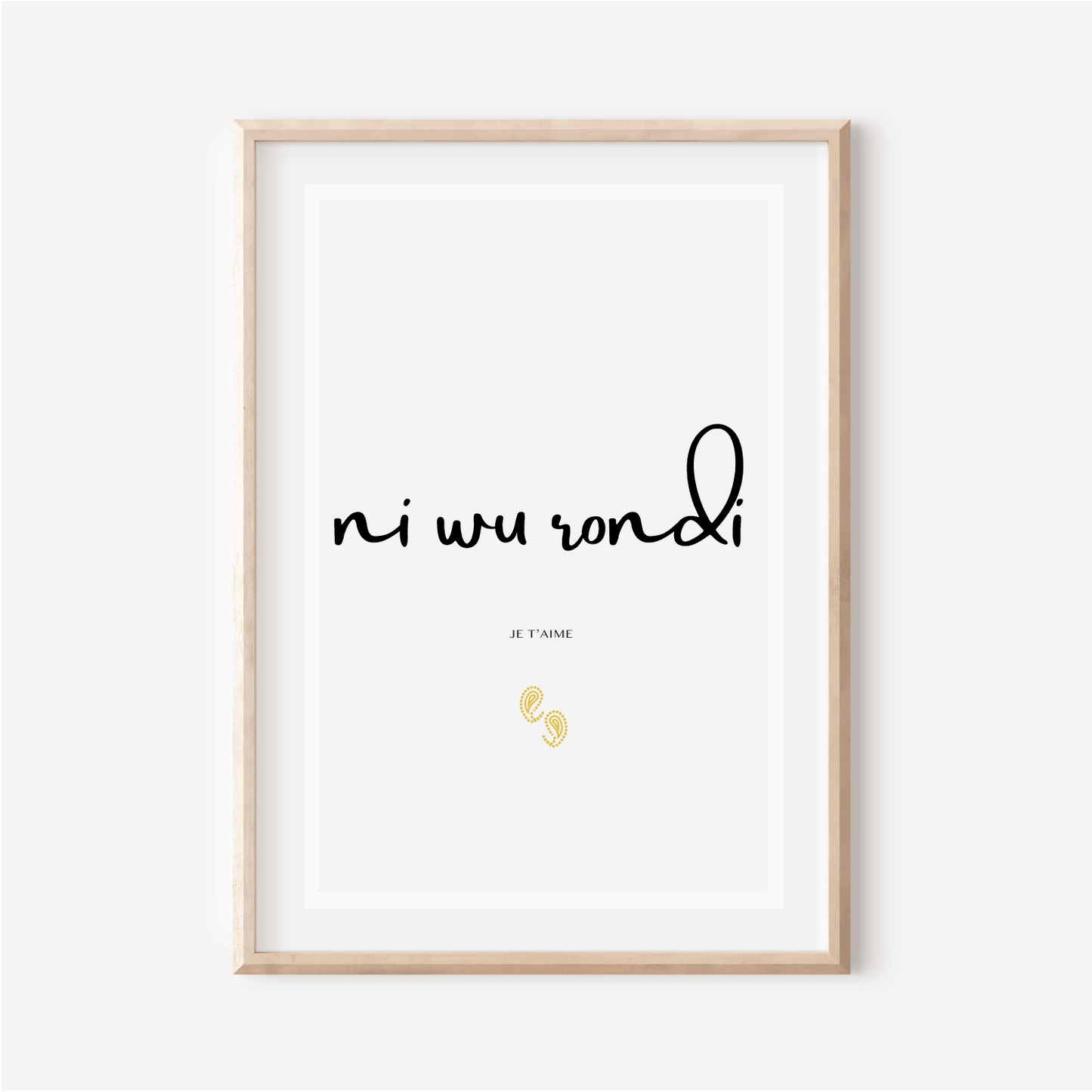 Affiche "Ni wu rondi" - Je t aime en Yipunu - 30x40 cm