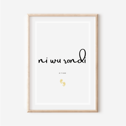 Affiche "Ni wu rondi" - Je t aime en Yipunu - 30x40 cm