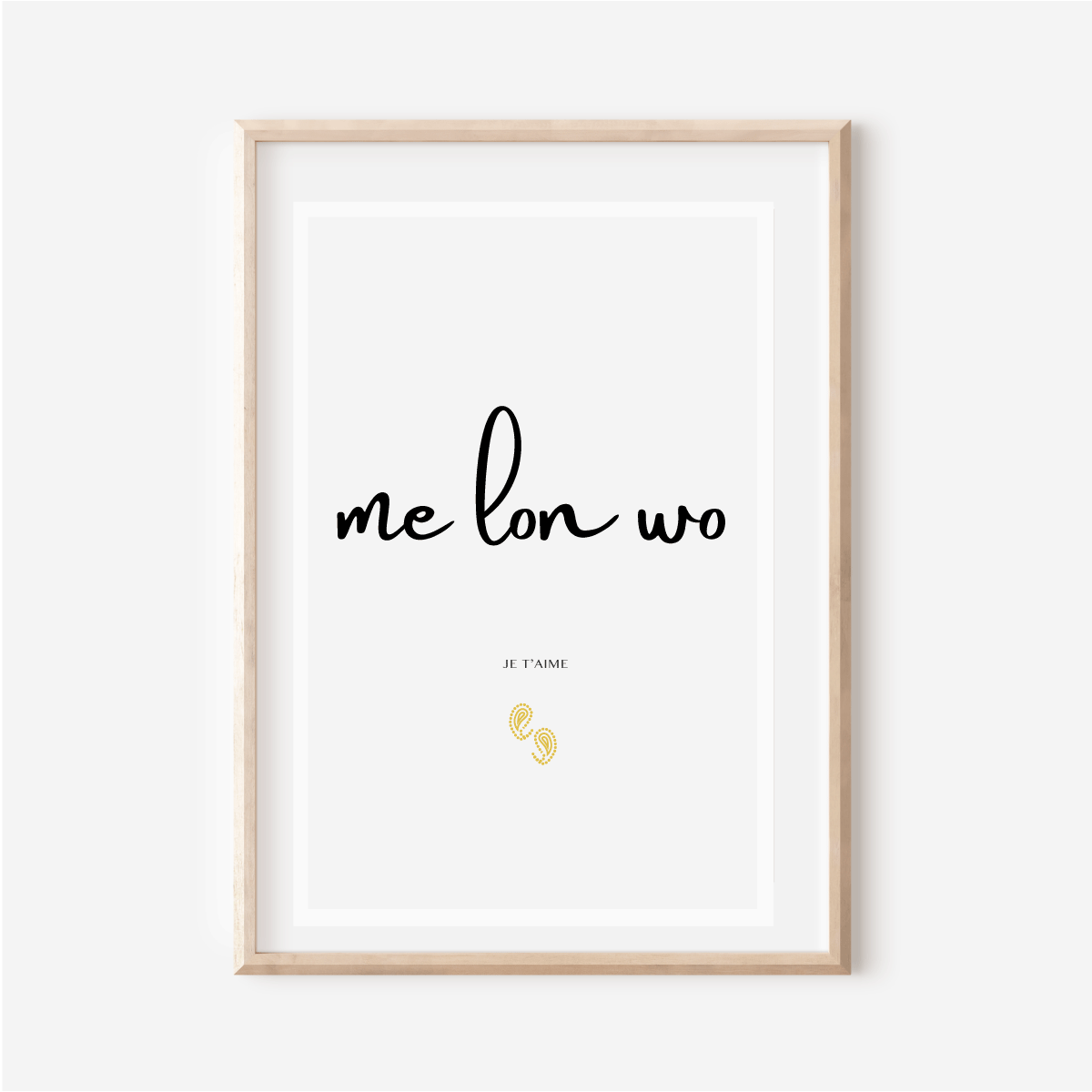 Affiche "Me lon wo" - Je t aime en Ewe - Affiche 30x40 cm