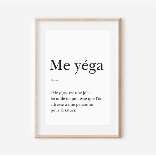 Affiche "Me Yéga" - Salutation en Bassa -