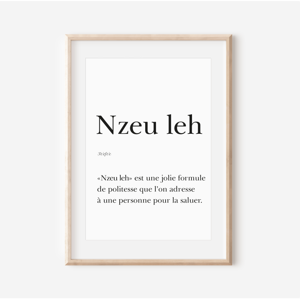 Affiche "Nzeu leh" - Salutation en Bamiléké Fe'efe'e (Nufi)