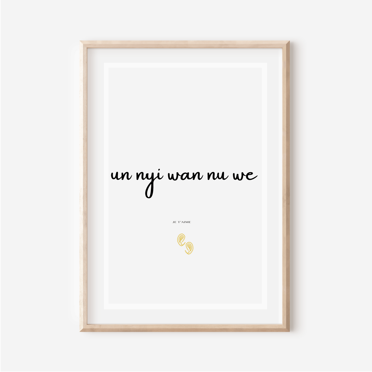 Affiche "Je t aime" en Fongbe - "Un nyi wan nu we" - 30x40 cm