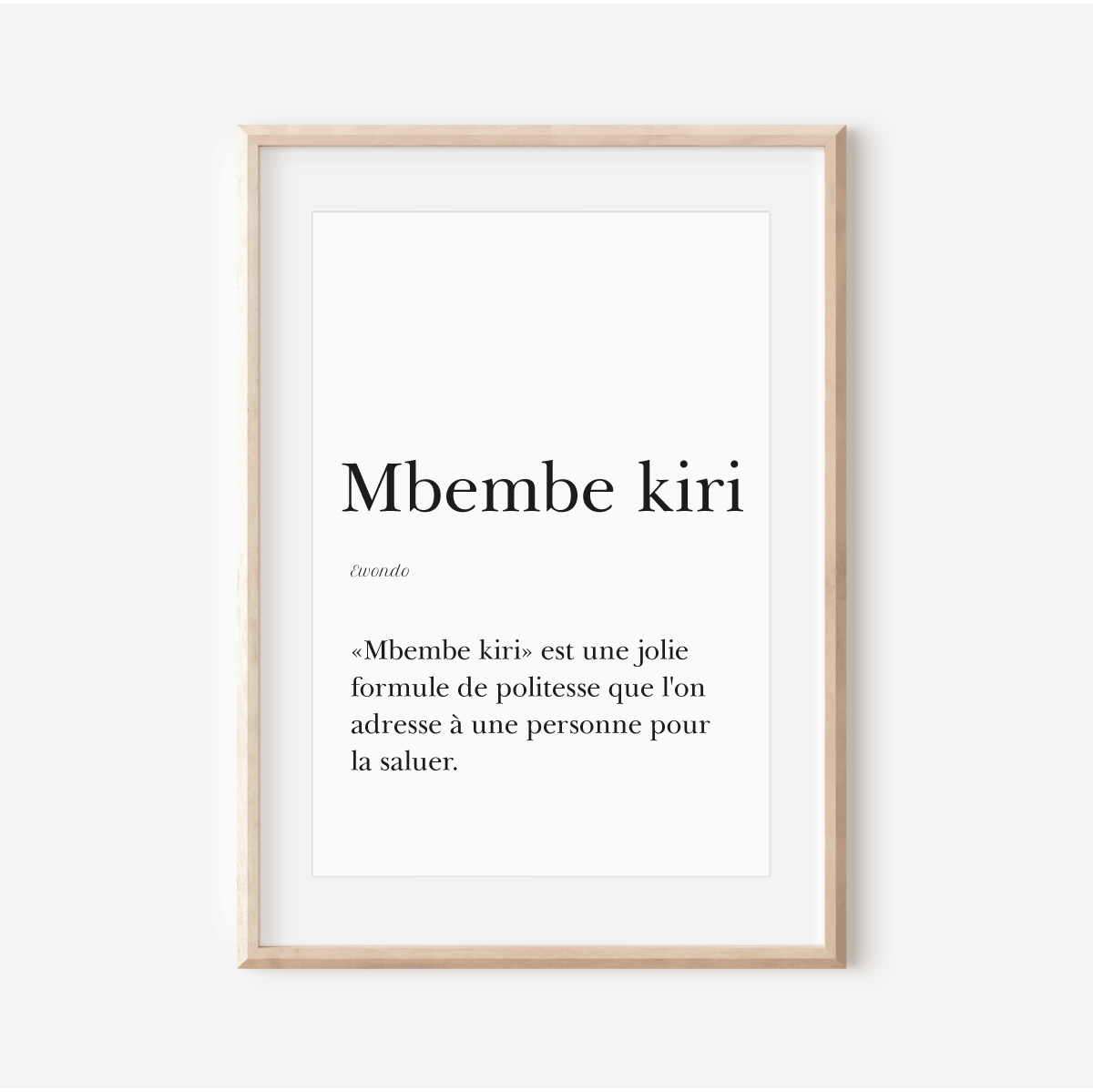 Affiche "Mbembe Kiri" - Bonjour en Ewondo -