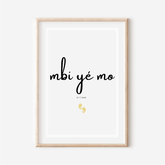 Affiche "Je t aime" en Sango -"Mbi yé mo" - 30x40 cm